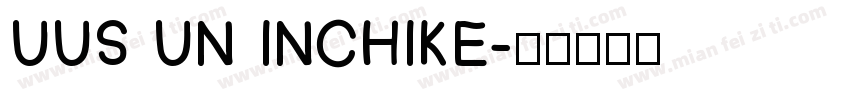 UUS UN INCHIKE字体转换